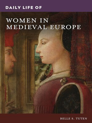 cover image of Daily Life of Women in Medieval Europe